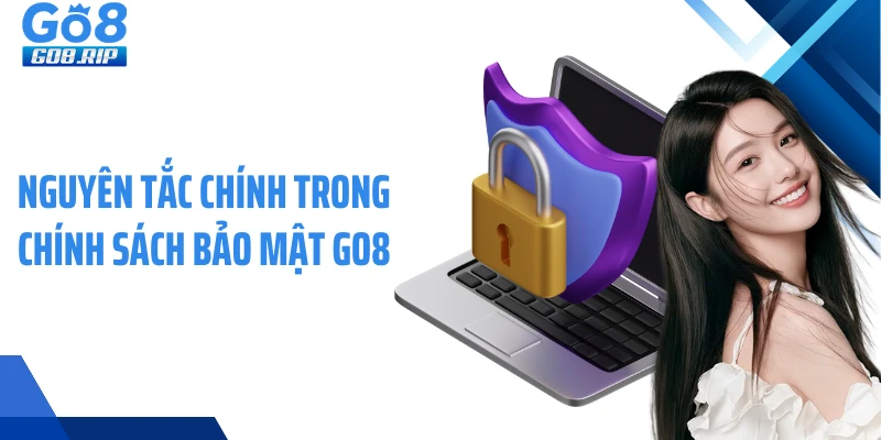 Nguyên tắc chính trong chính sách bảo mật GO8