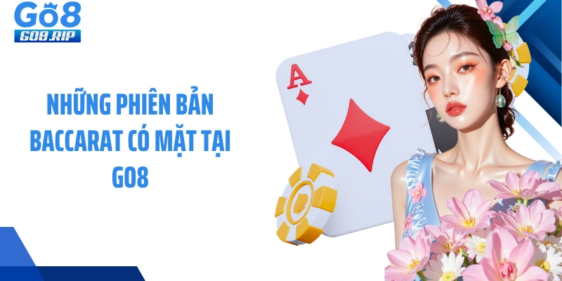 Những phiên bản Baccarat có mặt tại GO8