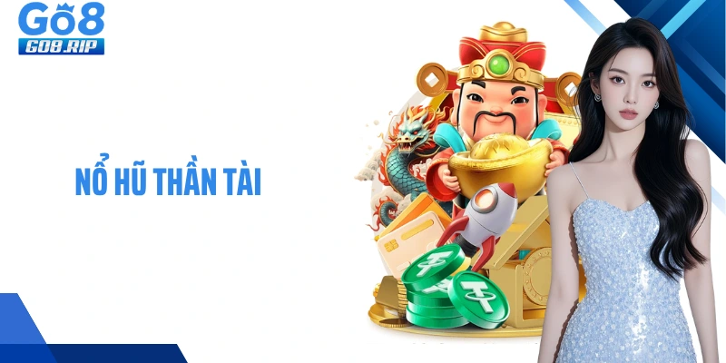 Nổ Hũ Thần Tài